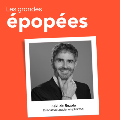 #27 - Iñaki de Rezola, ex-DG d'une filiale de Novartis : l'authenticité comme moteur de carrière cover