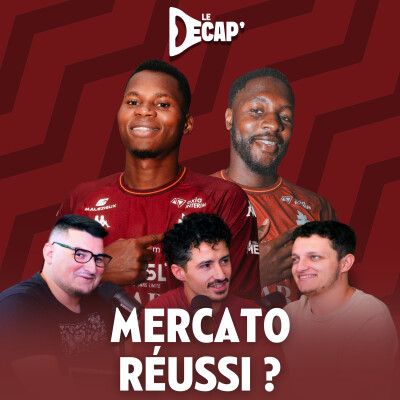 Le FC Metz a-t-il réussi son mercato ? Le Décap' ft. Poirito & La Maison du Grenat cover