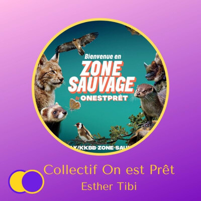 #E17 - Conscience du collectif On est Prêt (Esther Tibi) - Bienvenue en #ZoneSauvage cover