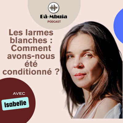 Les larmes blanches : comment avons-nous tous été conditionnés ? cover