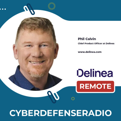 Cyber Defense Radio – Phil Calvin – Chief Product Officer – Delinea – Hotseat Podcast – 2026 cover