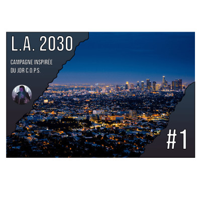 [FR] #JDR - L.A. 2030 🚨 La campagne (électorale) est lancée #1 cover