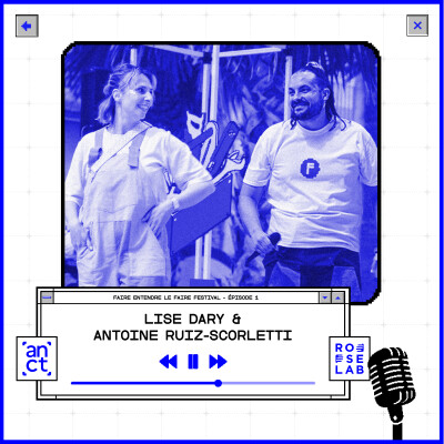 Faire entendre le Faire Festival avec Lise Dary et Antoine Ruiz-Scorletti cover