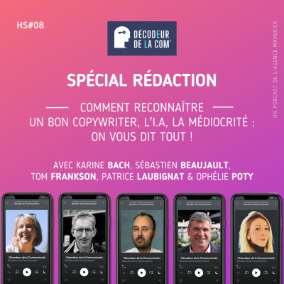 Spécial Rédaction, Copywriting, Ghostwriting | Comment Reconnaître les Bons Rédacteurs, Médiocrité, IA : on Vous dit Tout | Hors Série 08 cover