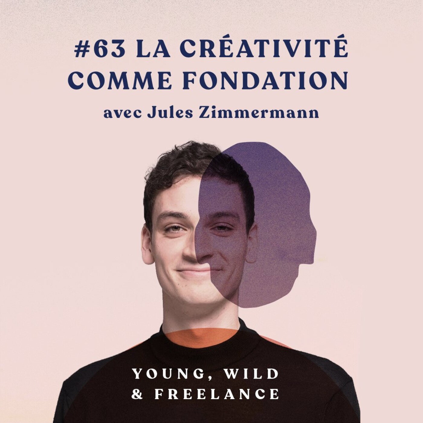 Young, Wild & Freelance | Le podcast des entrepreneurs indépendants