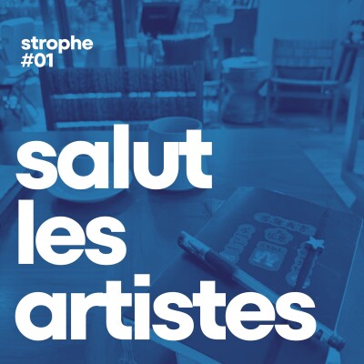 ✳️ strophe #01 - Salut les artistes cover