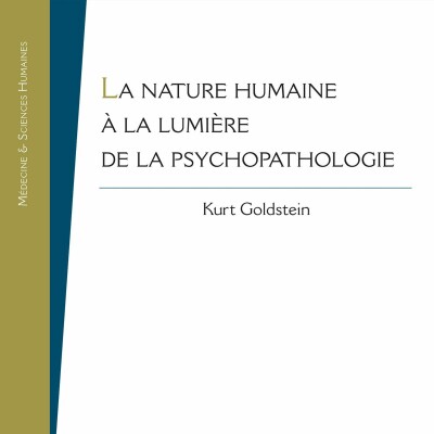 Kurt Goldstein - La Nature humaine à la lumière de la psychopathologie cover