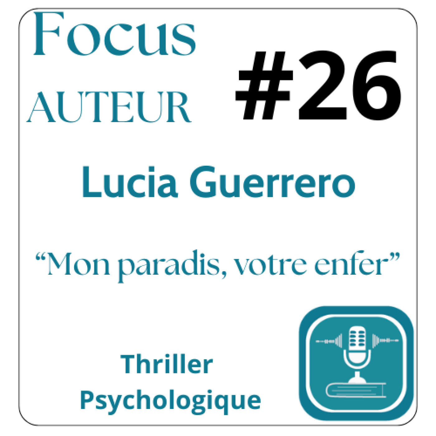 # 26 FOCUS AUTEUR : LUCIA GUERRERO (écouter lire, autoedition, lecture immersive) episode artwork