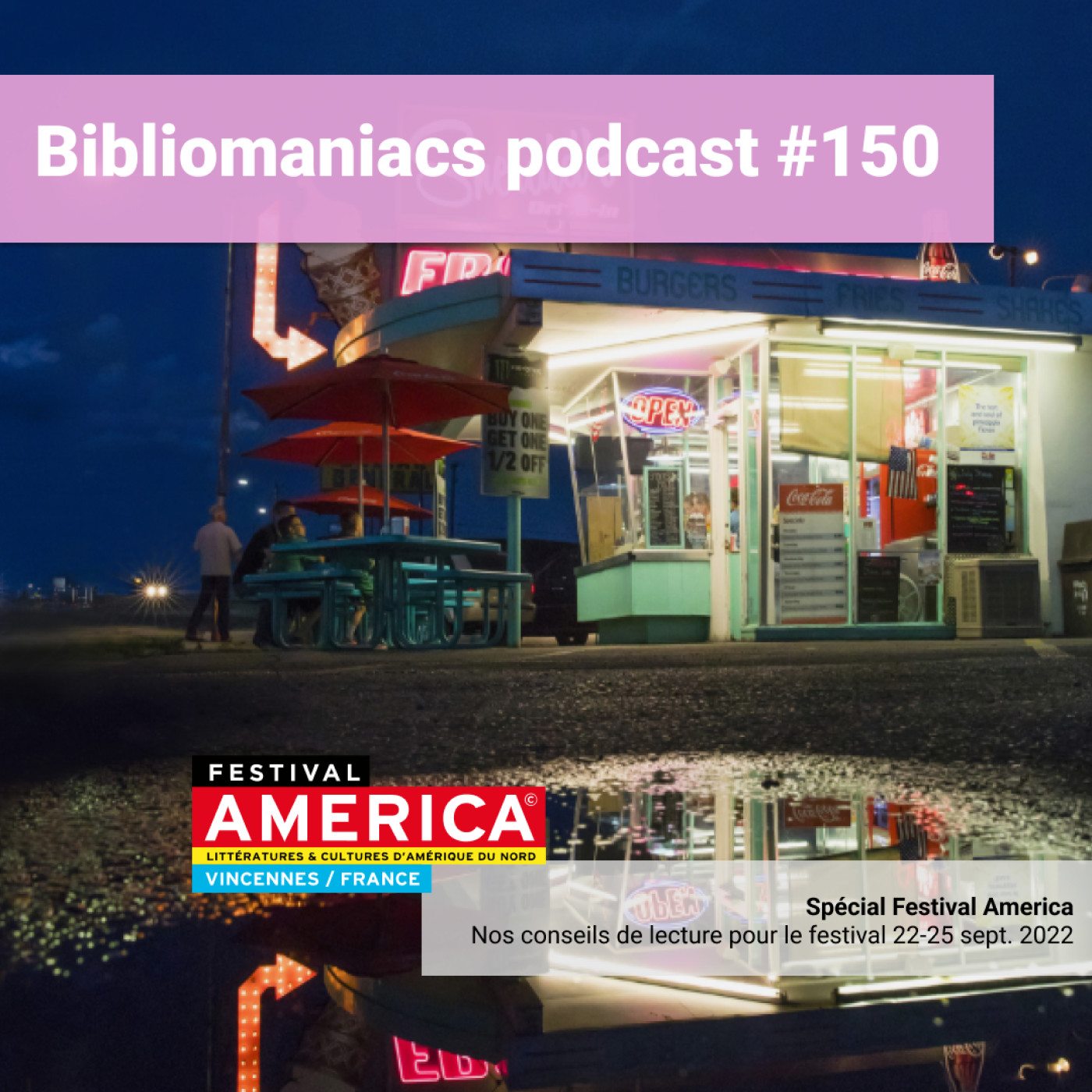 Bibliomaniacs épisode 150 ⭐ Spéciale festival America 2022 ⭐