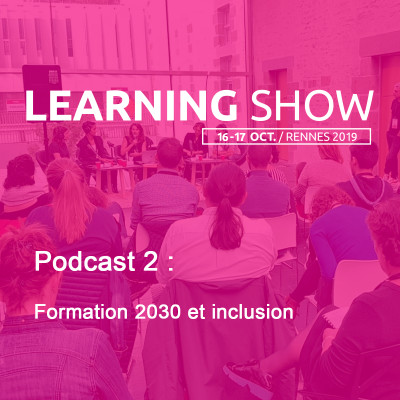 Learning Show 2019 : formation 2030 et inclusion cover