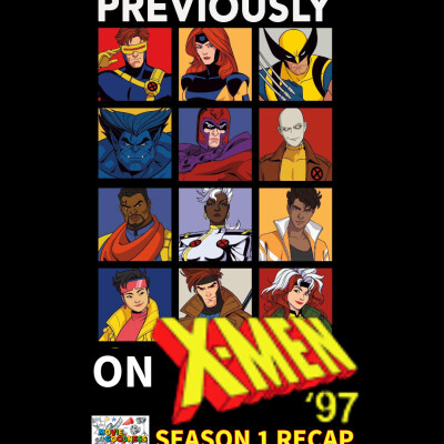 X Men '97 Season One Recap cover