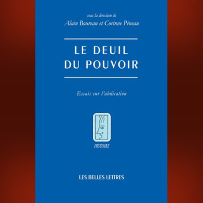 Alain Boureau, Corinne Péneau - Le Deuil du pouvoir cover