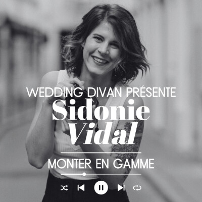 78. Comment monter en gamme en tant que Photographe de Mariage avec Sidonie Vidal cover