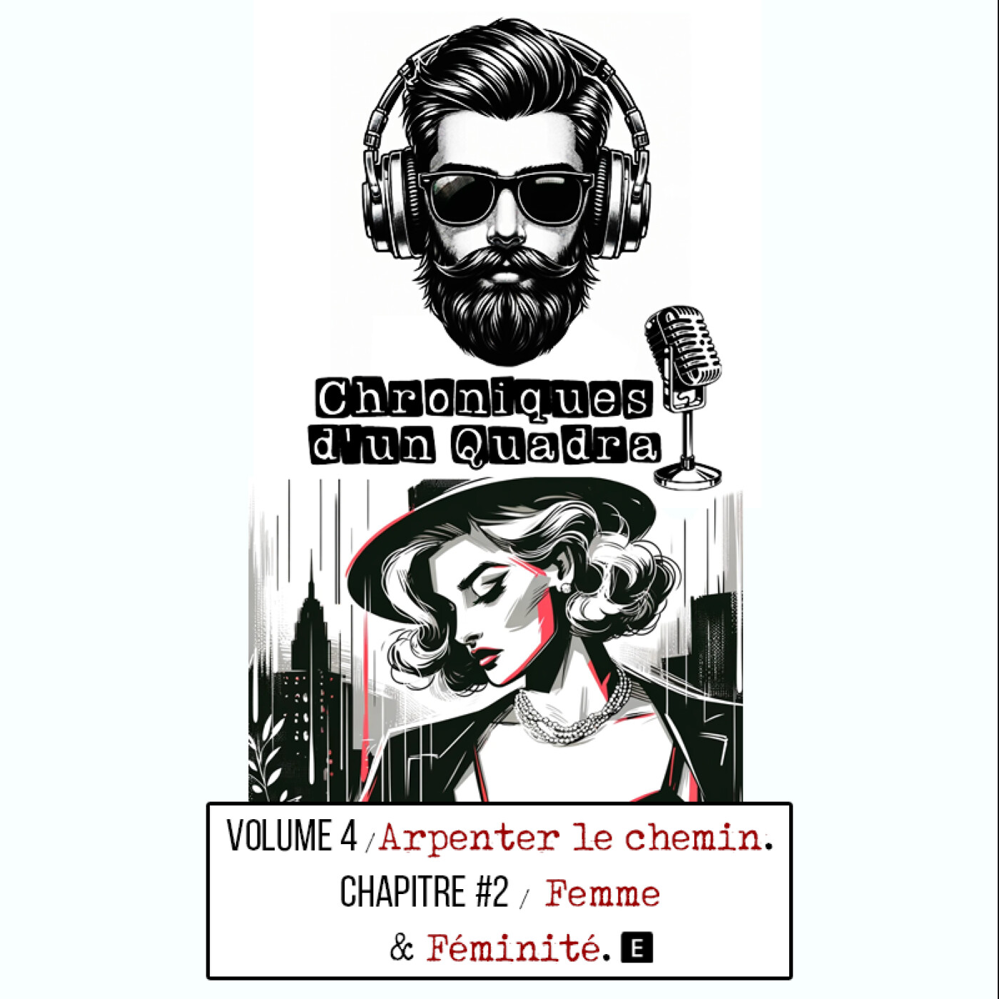 VOLUME 4 I CHAPITRE #2 I Femme & Féminité episode artwork