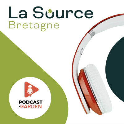 La Source Bretagne - Podcast.Garden cover