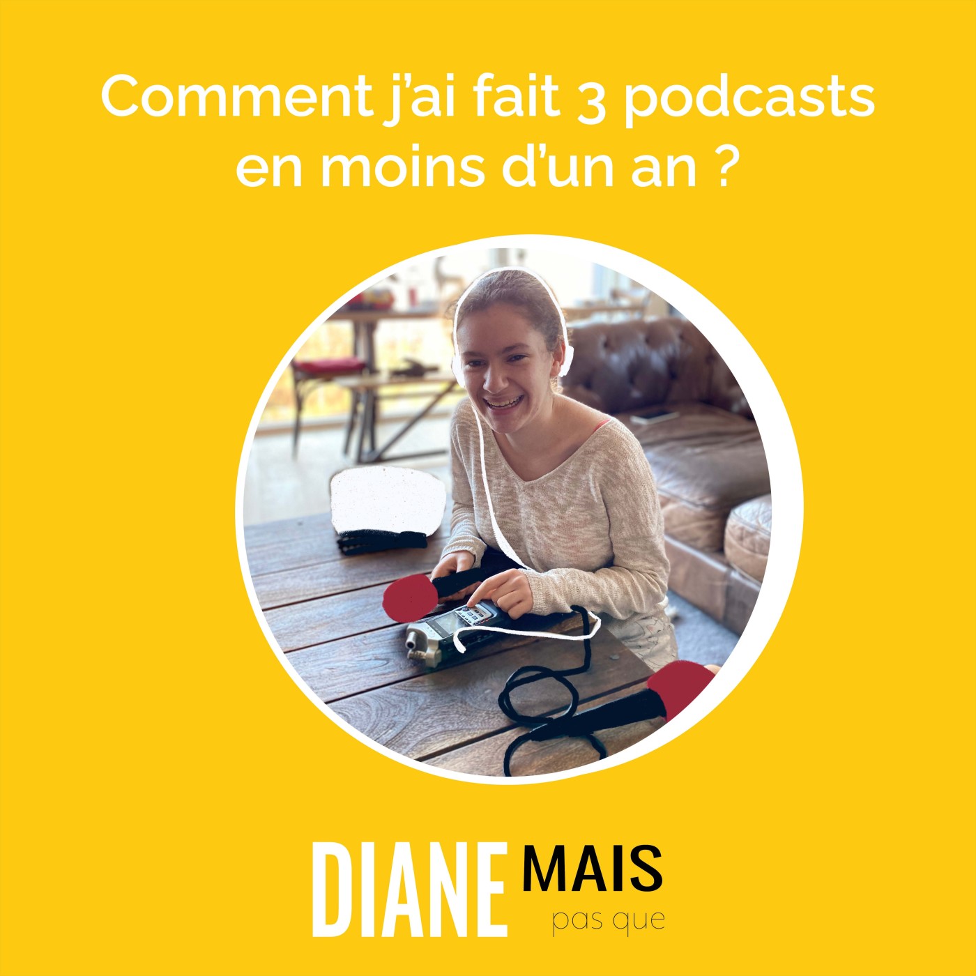 Comment j'ai fait 3 podcasts en moins d'un an