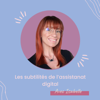 S2EP5 : Découvre l'univers de l'assistance digitale avec Isabelle 🌐 cover