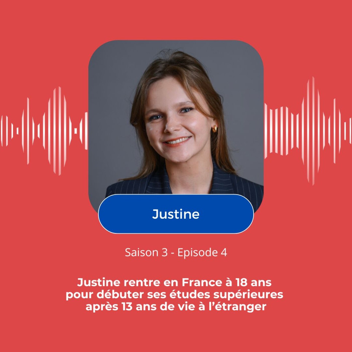 Justine grandit en Europe et rentre en France à 18 ans pour ses études supérieures