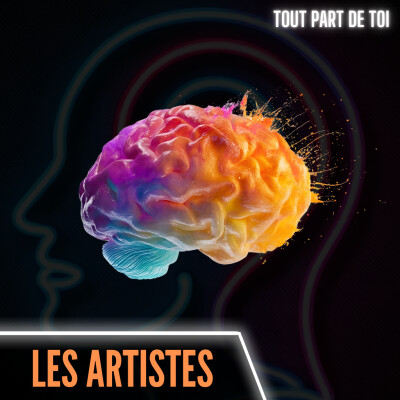 LES ARTISTES : comment exprimer son talent dans une société qui ne t'encourage pas à le faire cover