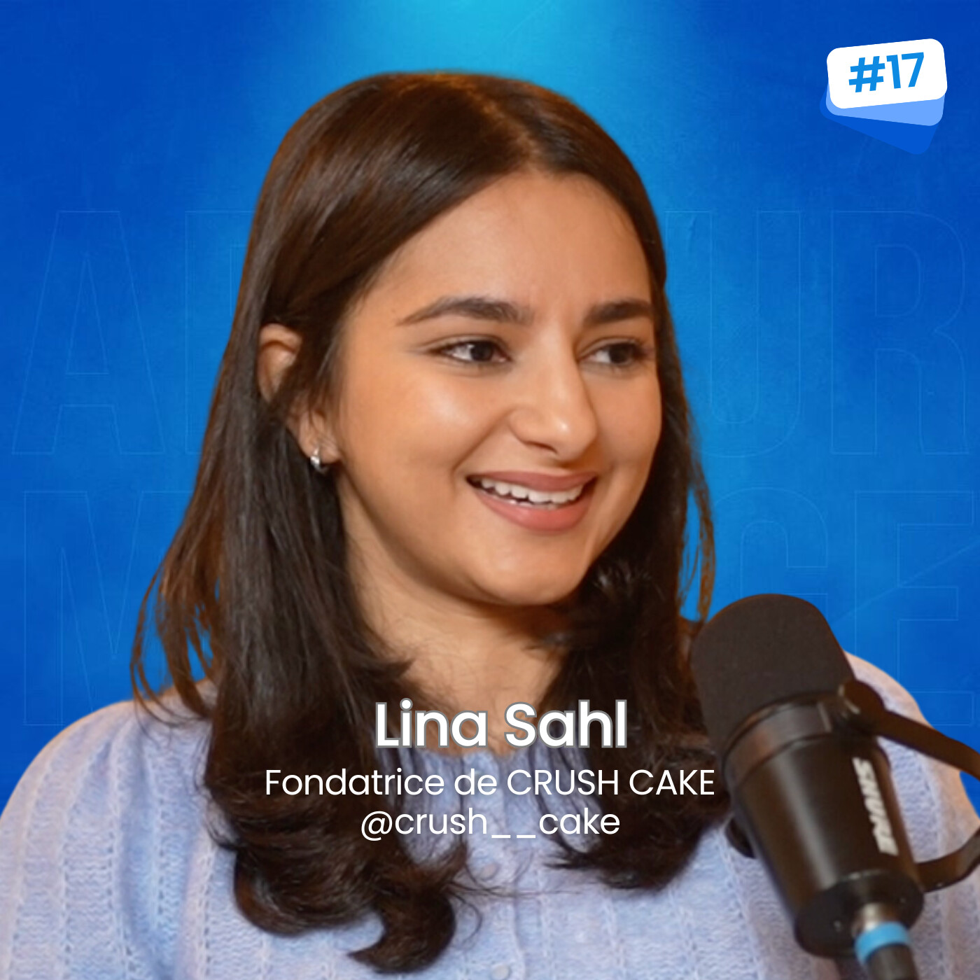 Lina Sahl (@crush__cake), comment créer son entreprise à 24 ans ! EP17