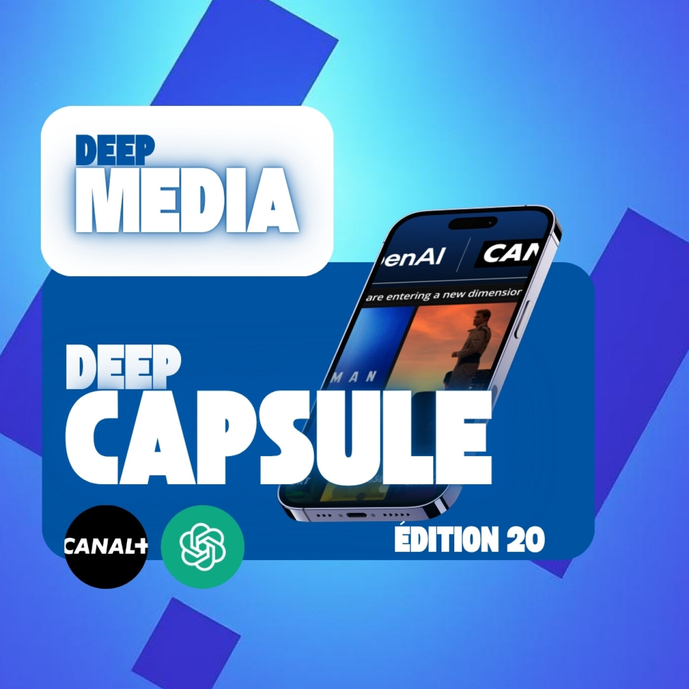 Quand Canal + passe un partenariat (risqué) avec Open AI  🎙️ Deep Capsule #20 - Deep Media 🎧 episode artwork