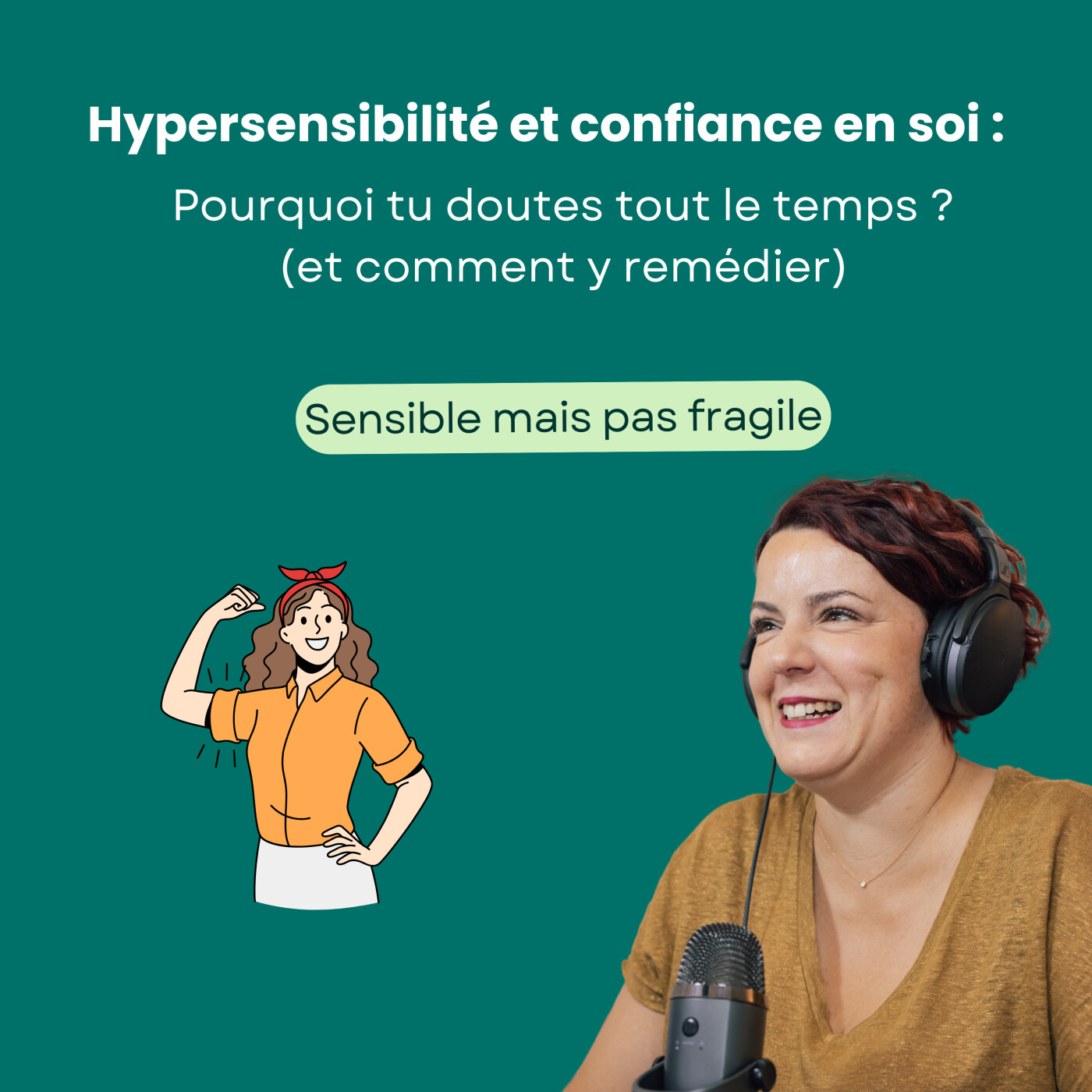 Hypersensibilité et confiance en soi : pourquoi tu doutes tout le temps (et comment y remédier)