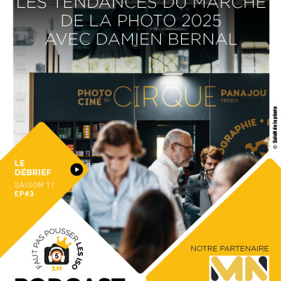 LE DÉBRIEF - S1103 - LES TENDANCES DU MARCHÉ DE LA PHOTO EN 2025 AVEC DAMIEN BERNAL cover