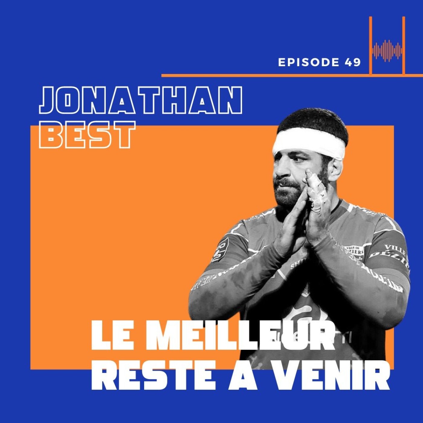Episode 49 - Jonathan Best - le meilleur reste à venir