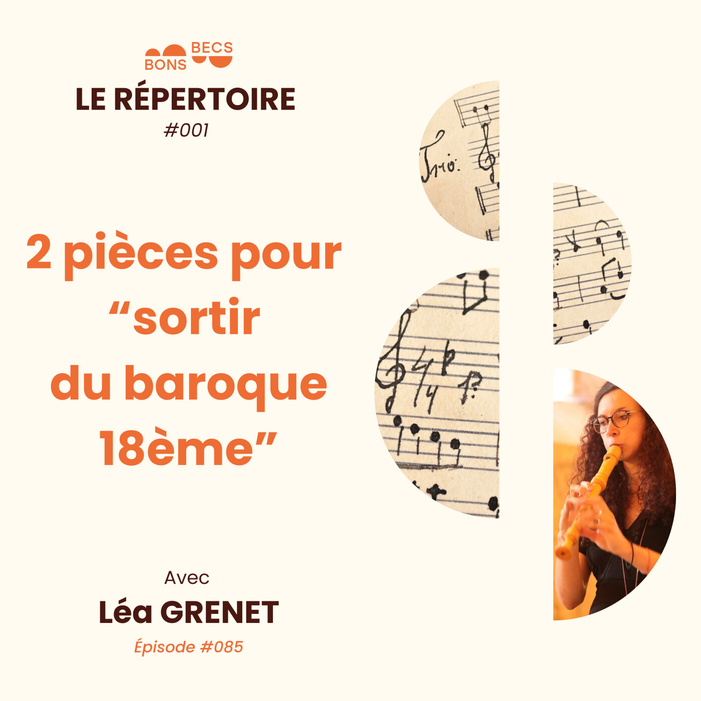 #085 • 2 pièces pour "sortir du baroque 18ème", avec Léa GRENET [Répertoire #001]
