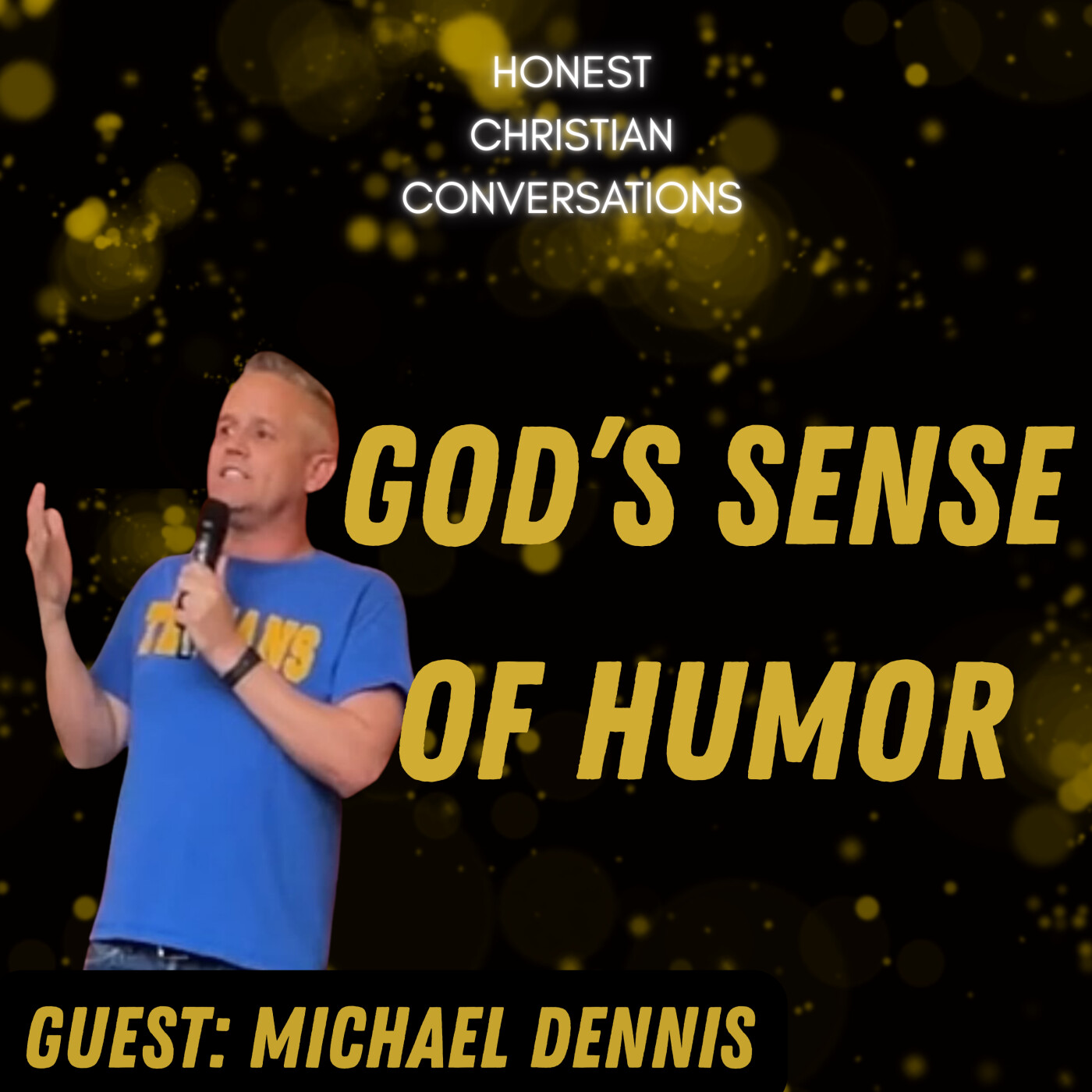 Does God Have a Sense of Humor? Faith, Laughter, and Ministry Outside the Church (Michael Dennis Comedy)