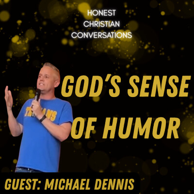 Does God Have a Sense of Humor? Faith, Laughter, and Ministry Outside the Church (Michael Dennis Comedy) cover