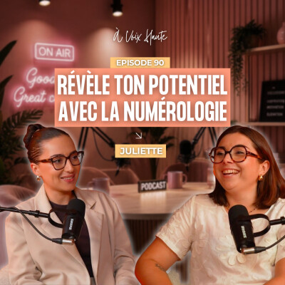 #90 Numérologie : la clé pour t’aligner dans ton business avec Juliette cover