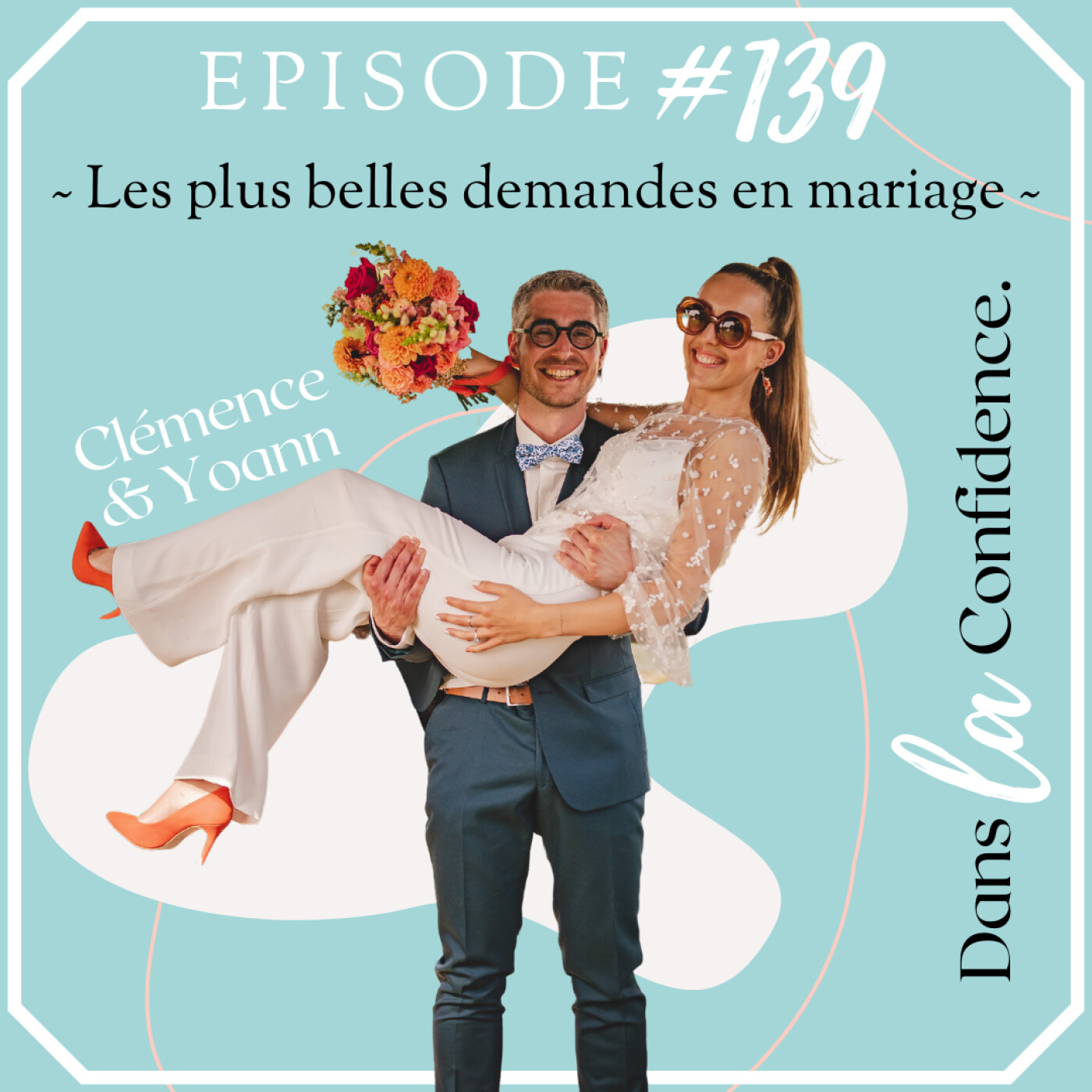 Podcast MARIAGE - Dans la Confidence