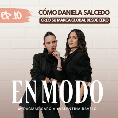 Cómo Daniela Salcedo creó su marca global desde cero: vender emociones, no joyas Ep10-T2⚡️ cover