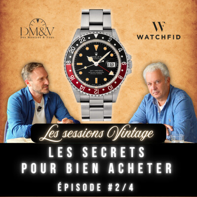 #145 Montres Vintage : Les conseils de WatchFid pour éviter les pièges (Les Sessions Vintage #2/4) cover