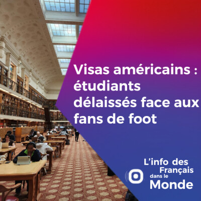 Visas américains : étudiants délaissés face aux fans de foot cover