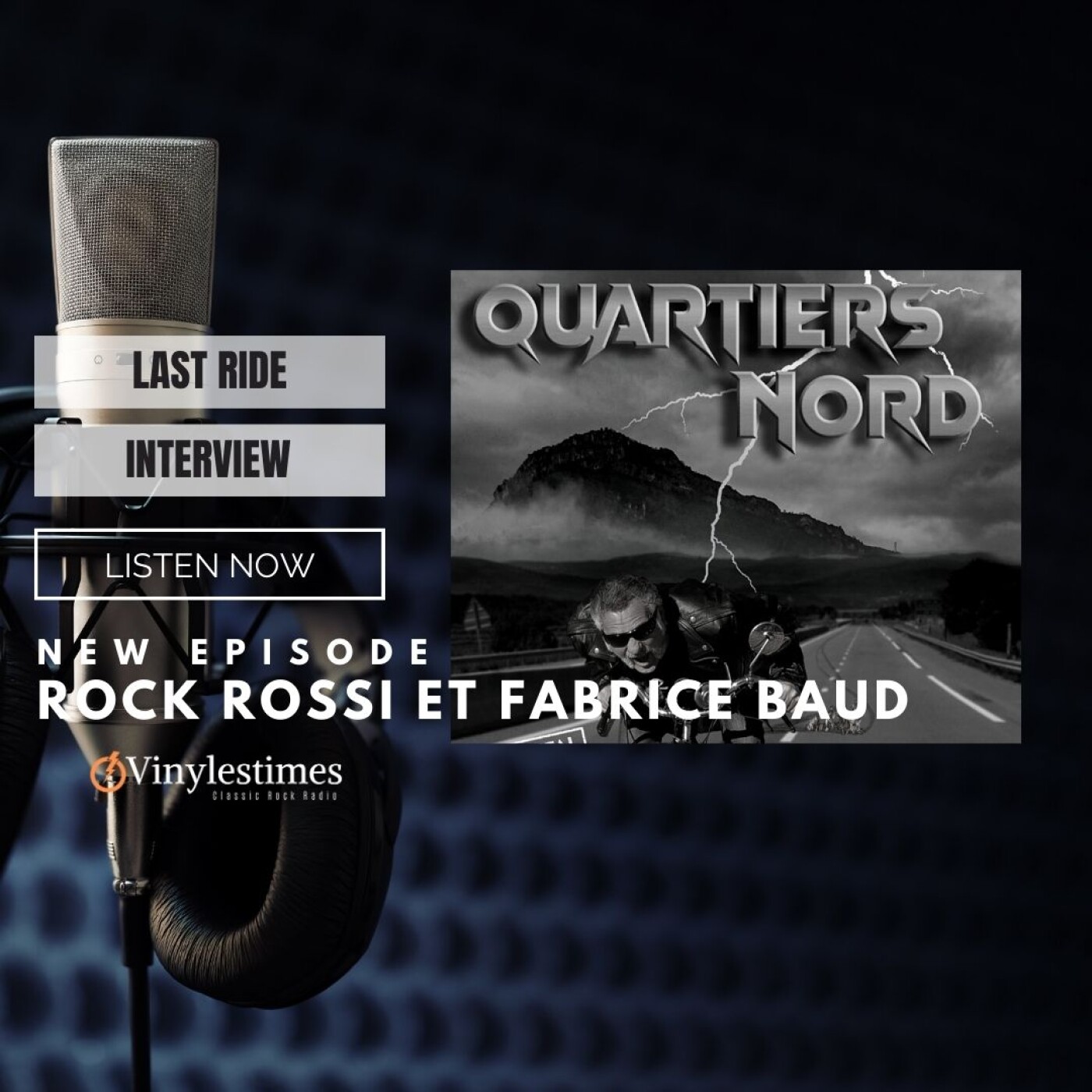Last Ride Interview Fabrice Baud et Rock Rossi de Quartiers Nord - 15 10 2023