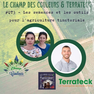 QAT Jour 3 de la Quinzaine de L' Agriculture Tinctoriale : Laura  du Champ des Couleurs et Alban de Terrateck cover