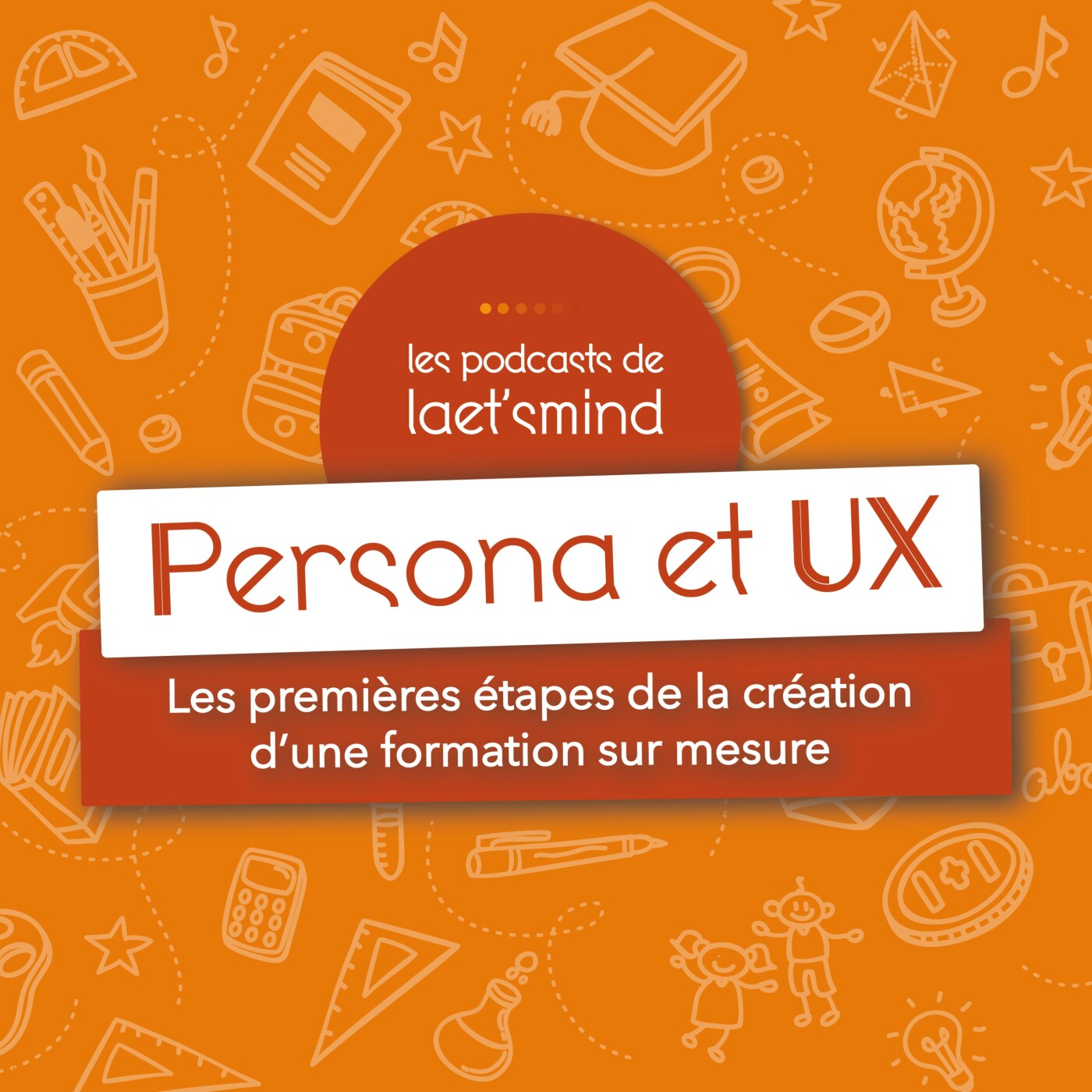 #2 - Le persona et l’expérience utilisateur #2 - Le persona et l’expérience utilisateur