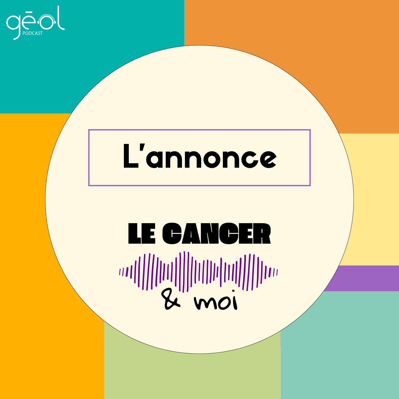 Le Cancer & Moi – « L’annonce »