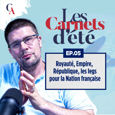 Carnets d'été : Épisode 5 - Royauté, Empire, République : Quel régime pour la France demain ? - P.Y. Rougeyron - # politique cover