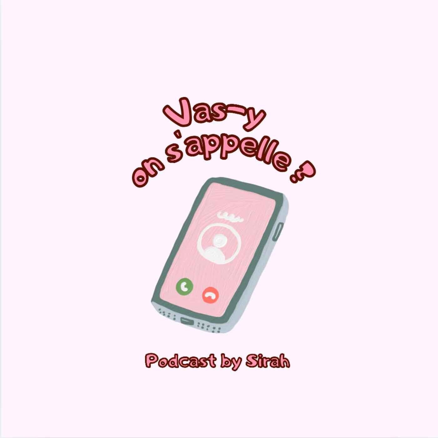Vas-y, on s'appelle ? podcast artwork