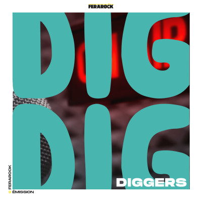 DIG DIG DIGGERS avec You Said Strange, Magon, Fréquence Mutine cover