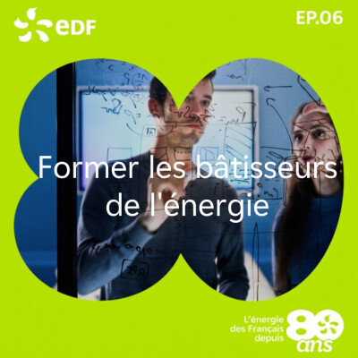 Episode 6 : former les bâtisseurs de l'énergie cover