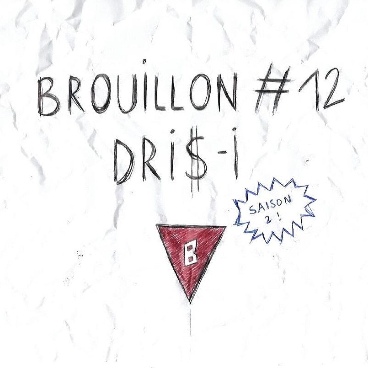 Brouillon x Dri$-i