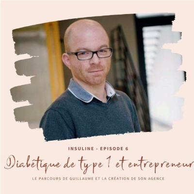 #6 Diabétique de type 1 et entrepreneur cover