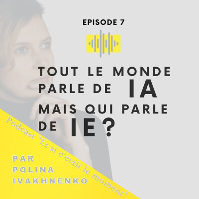 Tout le monde parle de IA mais qui parle de IE? cover