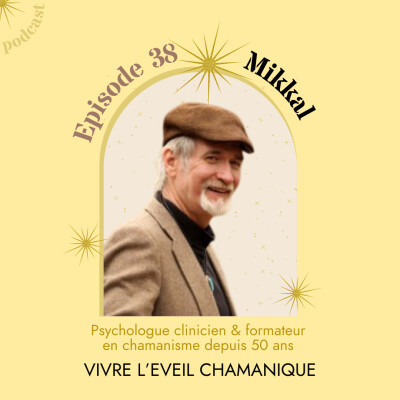 38-  Vivre l'éveil chamanique par Mikkal cover