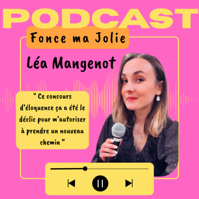 EP. 31 - LEA MANGENOT - DU BURN-OUT ETUDIANT A L'ELOQUENCE cover