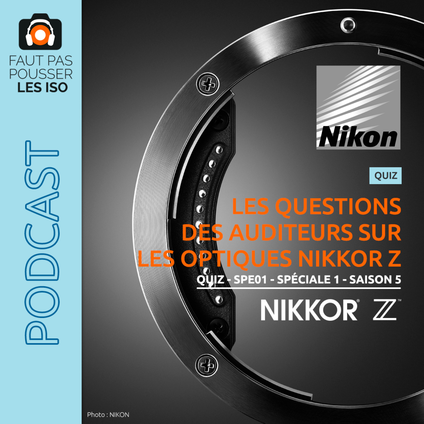 QUIZ - SPE01 - Les questions des auditeurs sur les optiques Nikkor Z